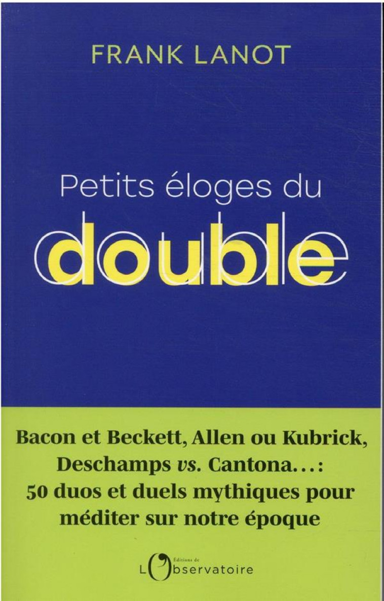 PETITS ELOGES DU DOUBLE - LANOT FRANK - L'OBSERVATOIRE