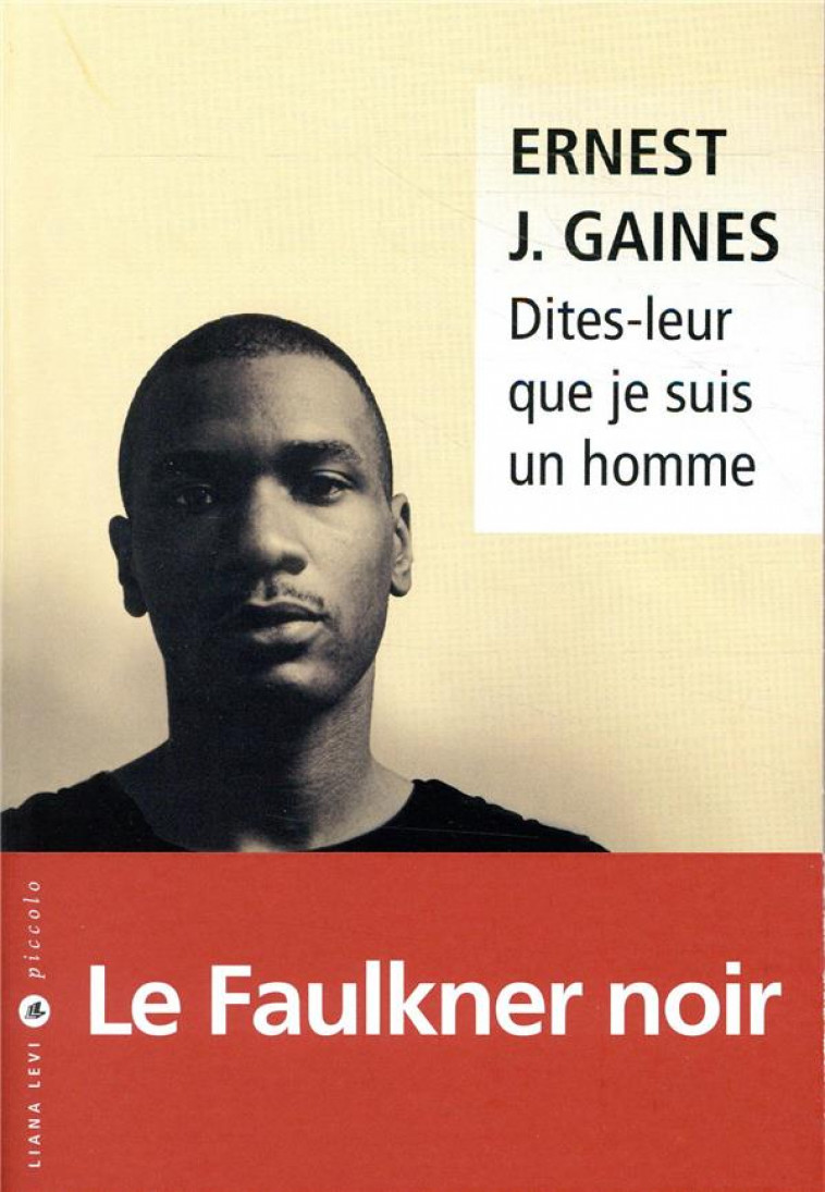 DITES-LEUR QUE JE SUIS UN HOMME - GAINES ERNEST J. - LEVI