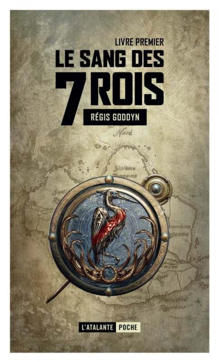 LE SANG DES 7 ROIS T.1 - GODDYN REGIS - ATALANTE