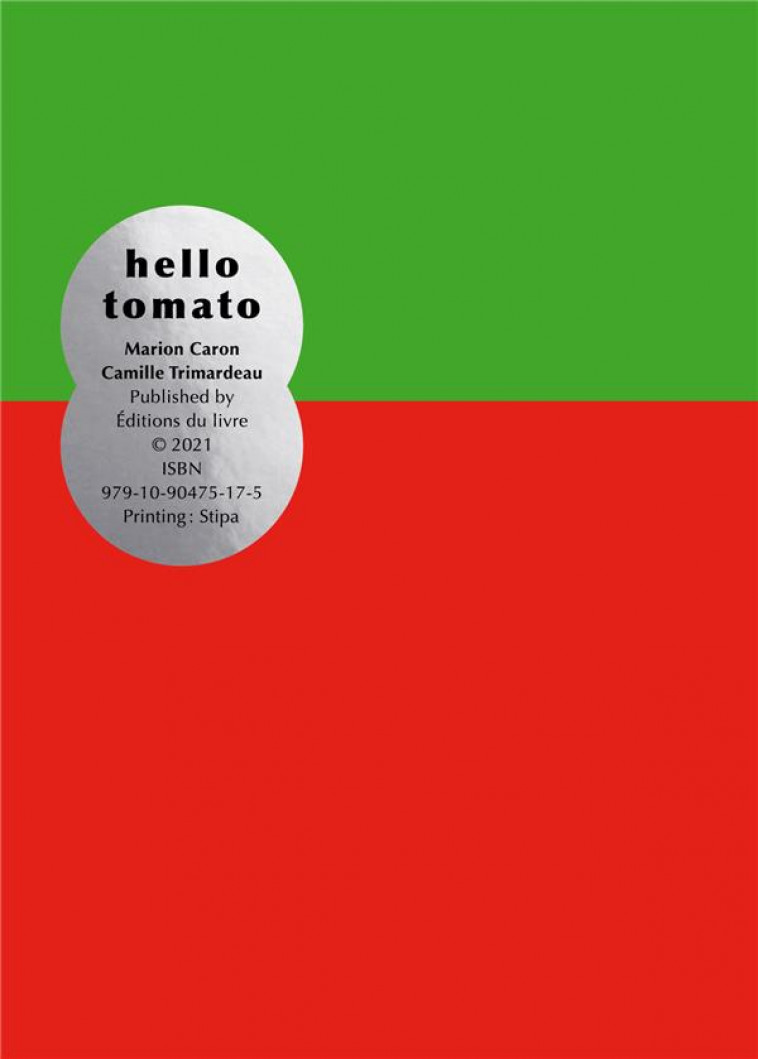 HELLO TOMATO - CARON/TRIMARDEAU - Editions du Livre