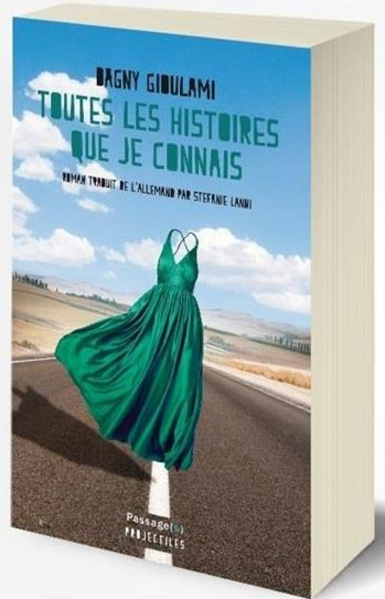 TOUTES LES HISTOIRES QUE JE CONNAIS - GIOULAMI DAGNY - PASSAGES CAEN