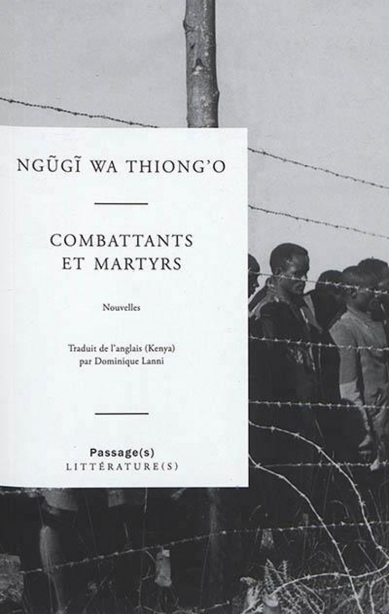 COMBATTANTS ET MARTYRS - NGUGI WA THIONG O - PASSAGES CAEN