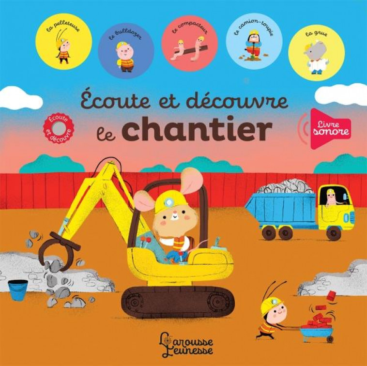 ECOUTE ET DECOUVRE LE CHANTIER - NERADOVA MARIA - LAROUSSE