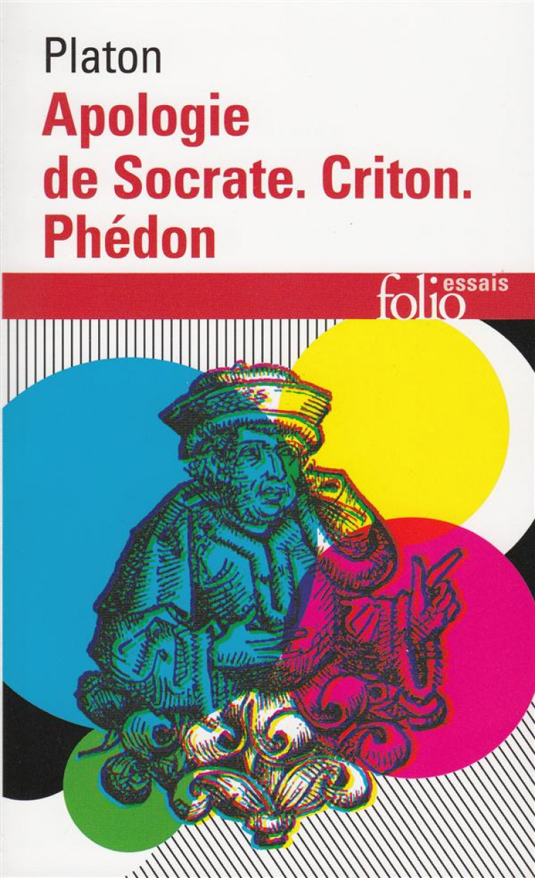 APOLOGIE DE SOCRATE  -  CRITON  -  PHEDON - PLATON/CHATELET - GALLIMARD
