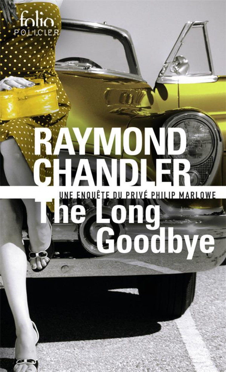 THE LONG GOOD-BYE - CHANDLER RAYMOND - Gallimard