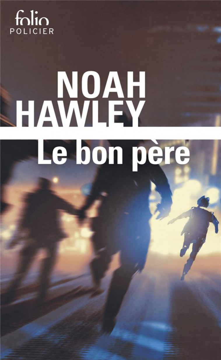 LE BON PERE - HAWLEY NOAH - GALLIMARD