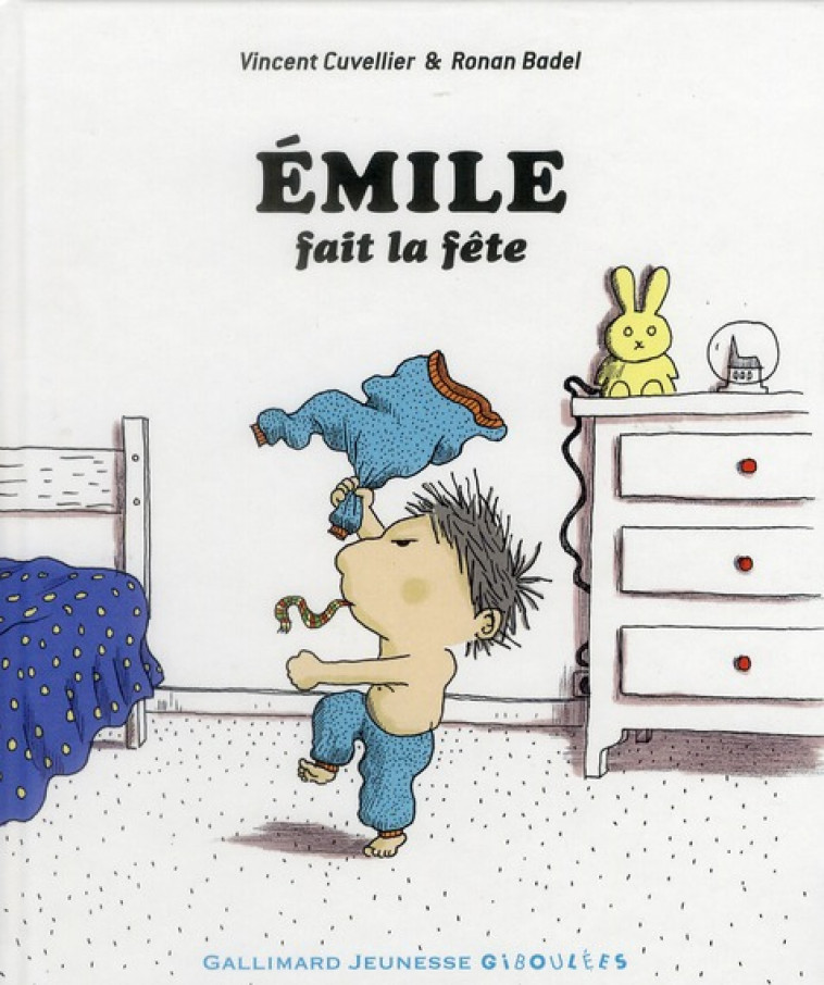 EMILE FAIT LA FETE - CUVELLIER/BADEL - GALLIMARD