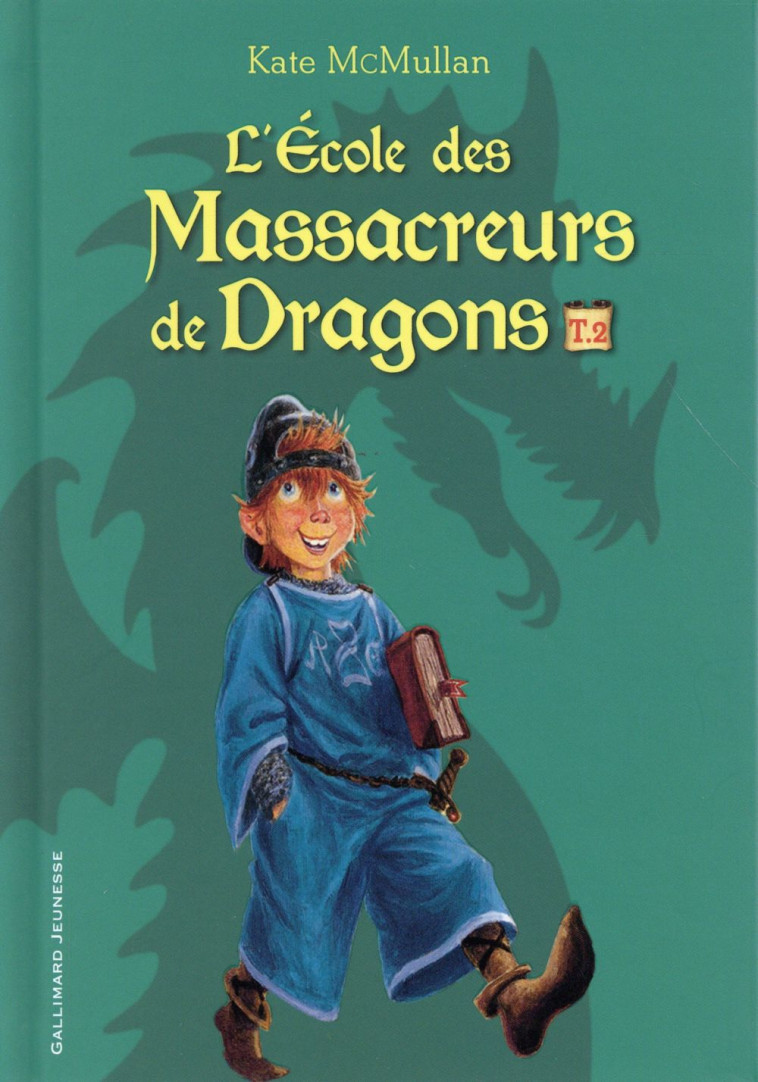 L'ECOLE DES MASSACREURS DE DRAGONS  -  INTEGRALE VOL.2  -  T.4 A T.6 - MCMULLAN/BASSO - Gallimard-Jeunesse