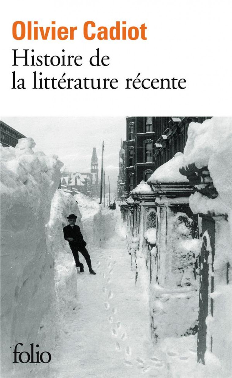 HISTOIRE DE LA LITTERATURE RECENTE T.1 - CADIOT OLIVIER - GALLIMARD