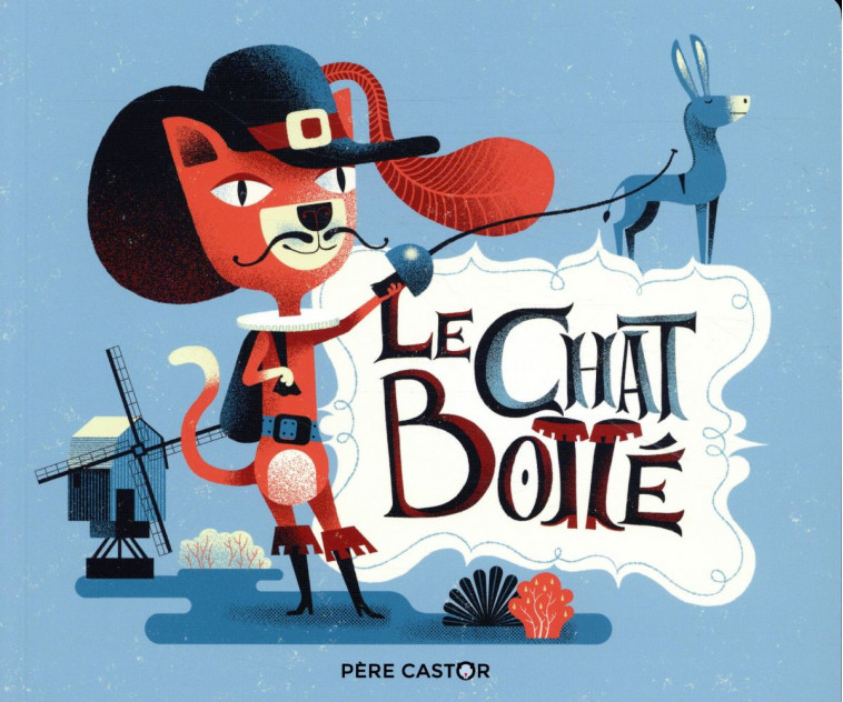 LE CHAT BOTTE - PERRAULT/KERAVAL - FLAMMARION