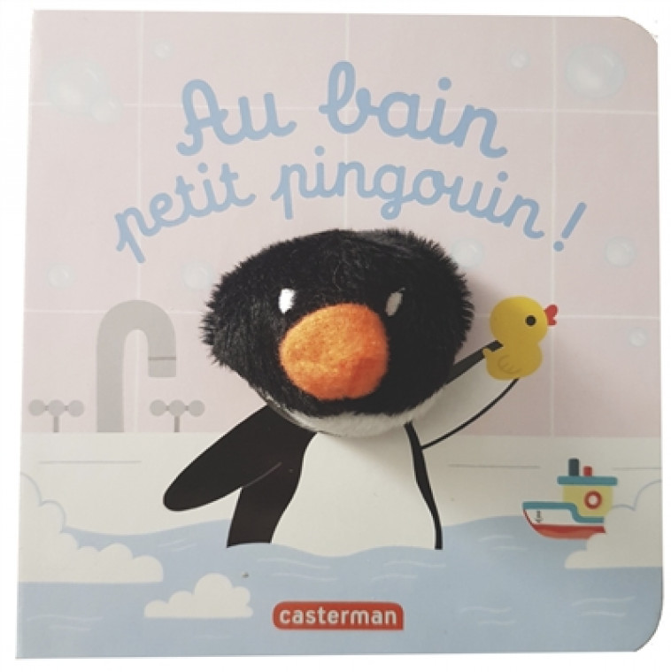 AU BAIN, PETIT PINGOUIN ! - CHETAUD - CASTERMAN