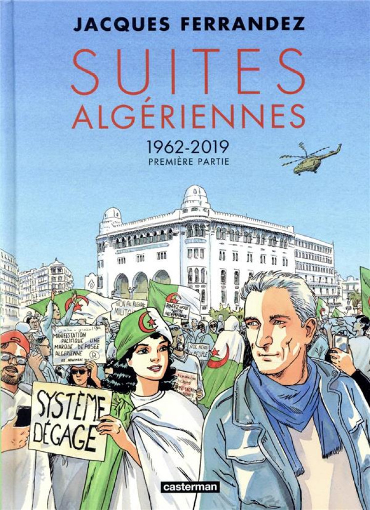 CARNETS D'ORIENT  -  3E CYCLE  -  SUITES ALGERIENNES T.1 : 1962-2019 - FERRANDEZ - CASTERMAN
