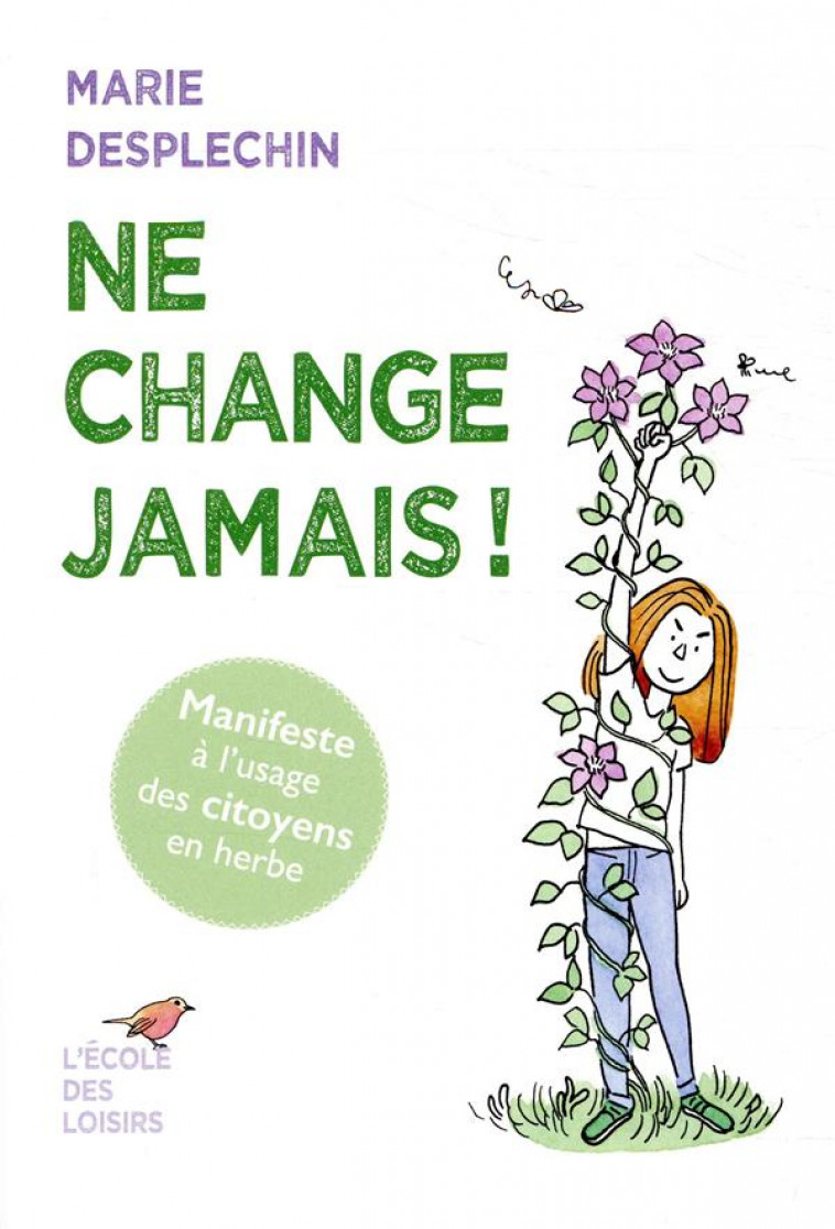 NE CHANGE JAMAIS ! - DESPLECHIN MARIE - EDL