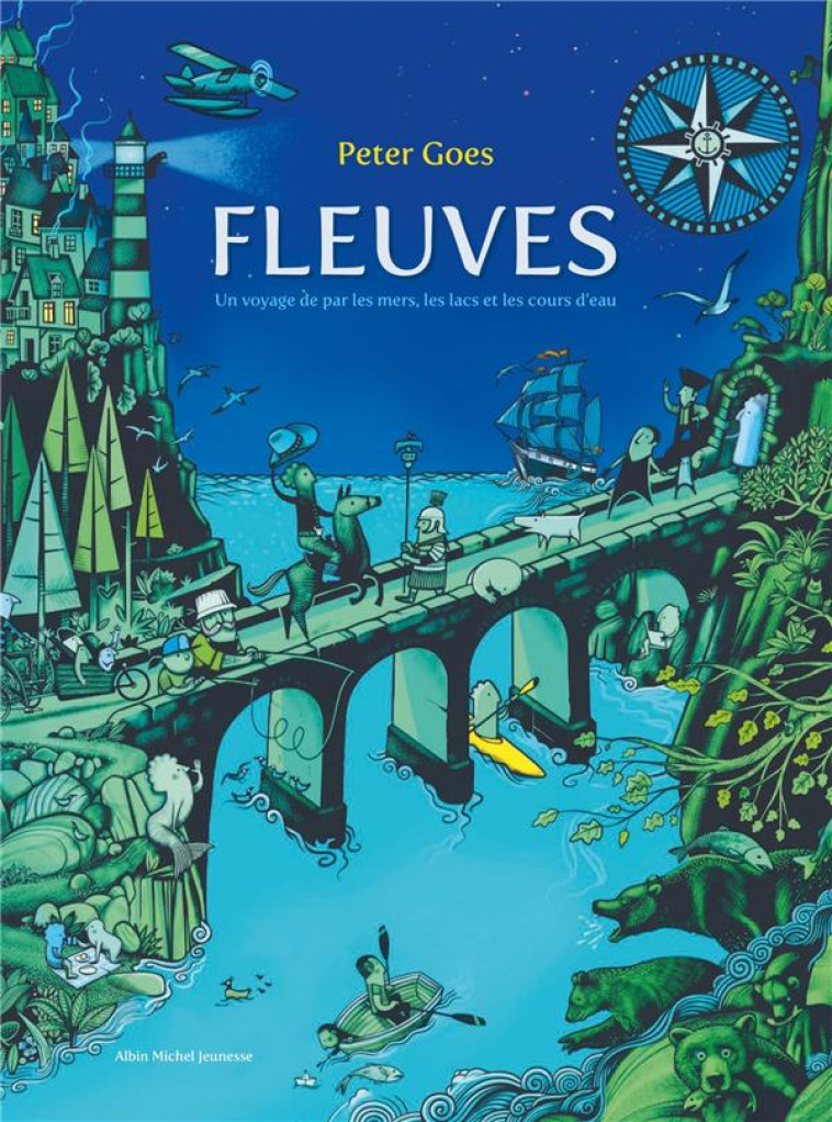 FLEUVES  -  UN VOYAGE DE PAR LES MERS, LES LACS ET LES COURS D'EAU - GOES PETER - ALBIN MICHEL