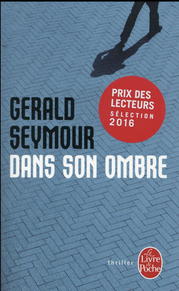 DANS SON OMBRE - SEYMOUR GERALD - Le Livre de poche