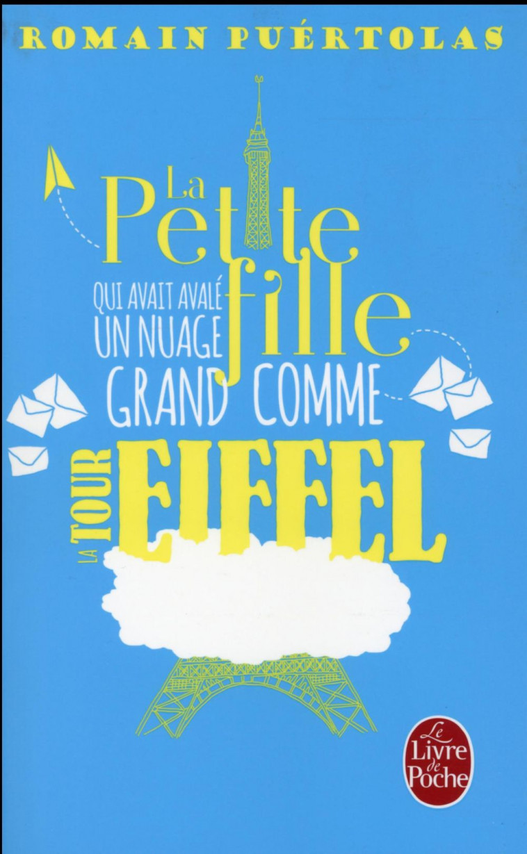 LA PETITE FILLE QUI AVAIT AVALE UN NUAGE GRAND COMME LA TOUR EIFFEL - PUERTOLAS ROMAIN - Le Livre de poche