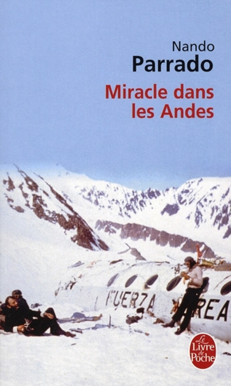 MIRACLE DANS LES ANDES - PARRADO NANDO - LGF/Livre de Poche