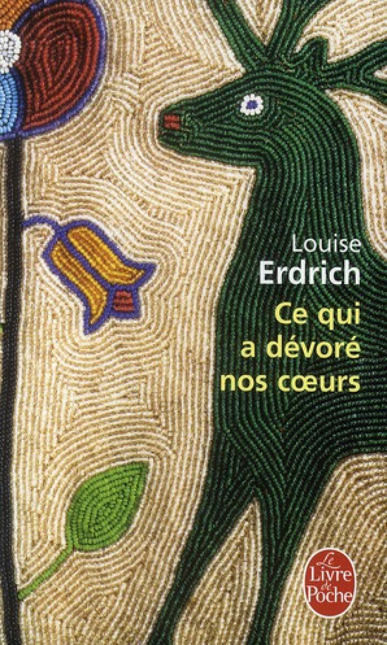 CE QUI A DEVORE NOS COEURS - ERDRICH LOUISE - LGF/Livre de Poche