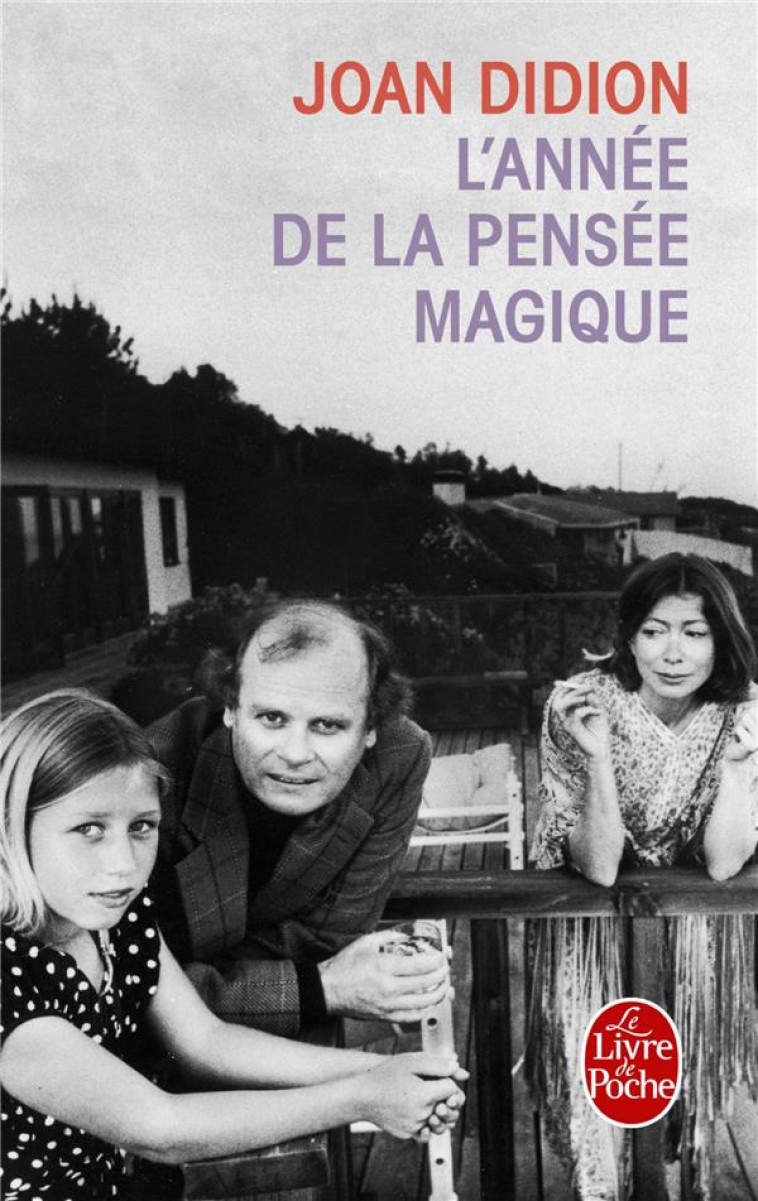 L'ANNEE DE LA PENSEE MAGIQUE - DIDION JOAN - LGF/Livre de Poche