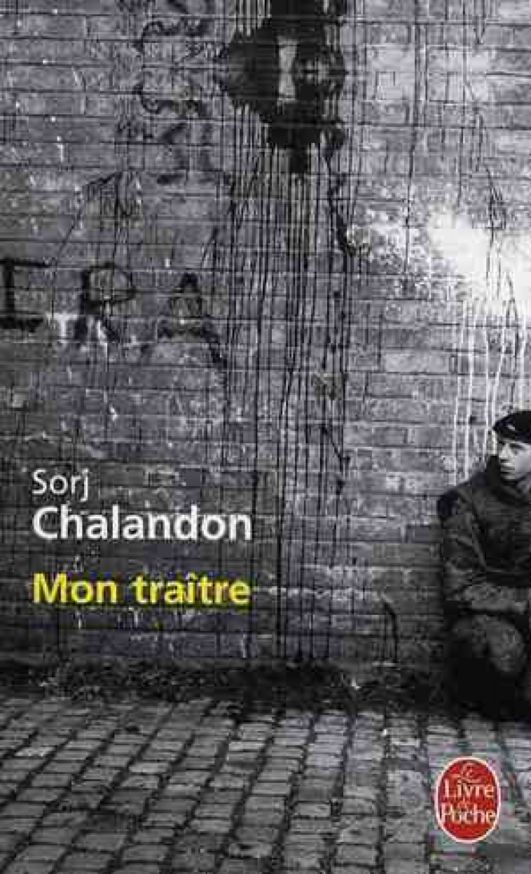 MON TRAITRE - CHALANDON SORJ - LGF/Livre de Poche