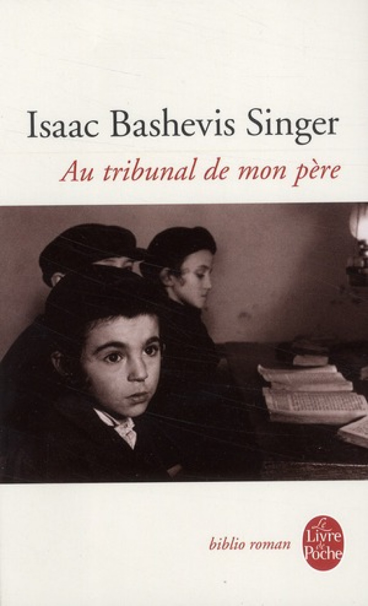 AU TRIBUNAL DE MON PERE - SINGER I B. - LGF/Livre de Poche