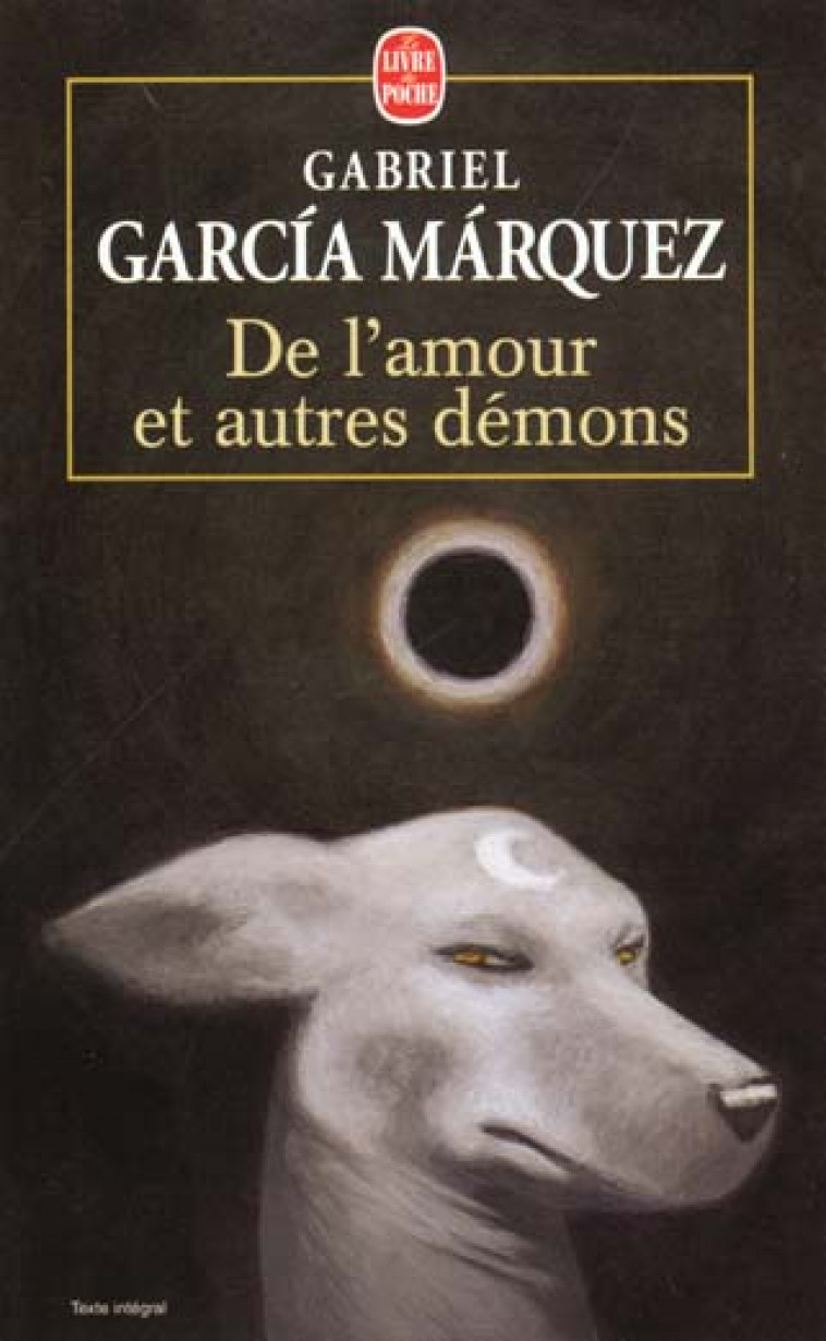 DE L'AMOUR ET AUTRES DEMONS - GARCIA MARQUEZ G. - LGF/Livre de Poche