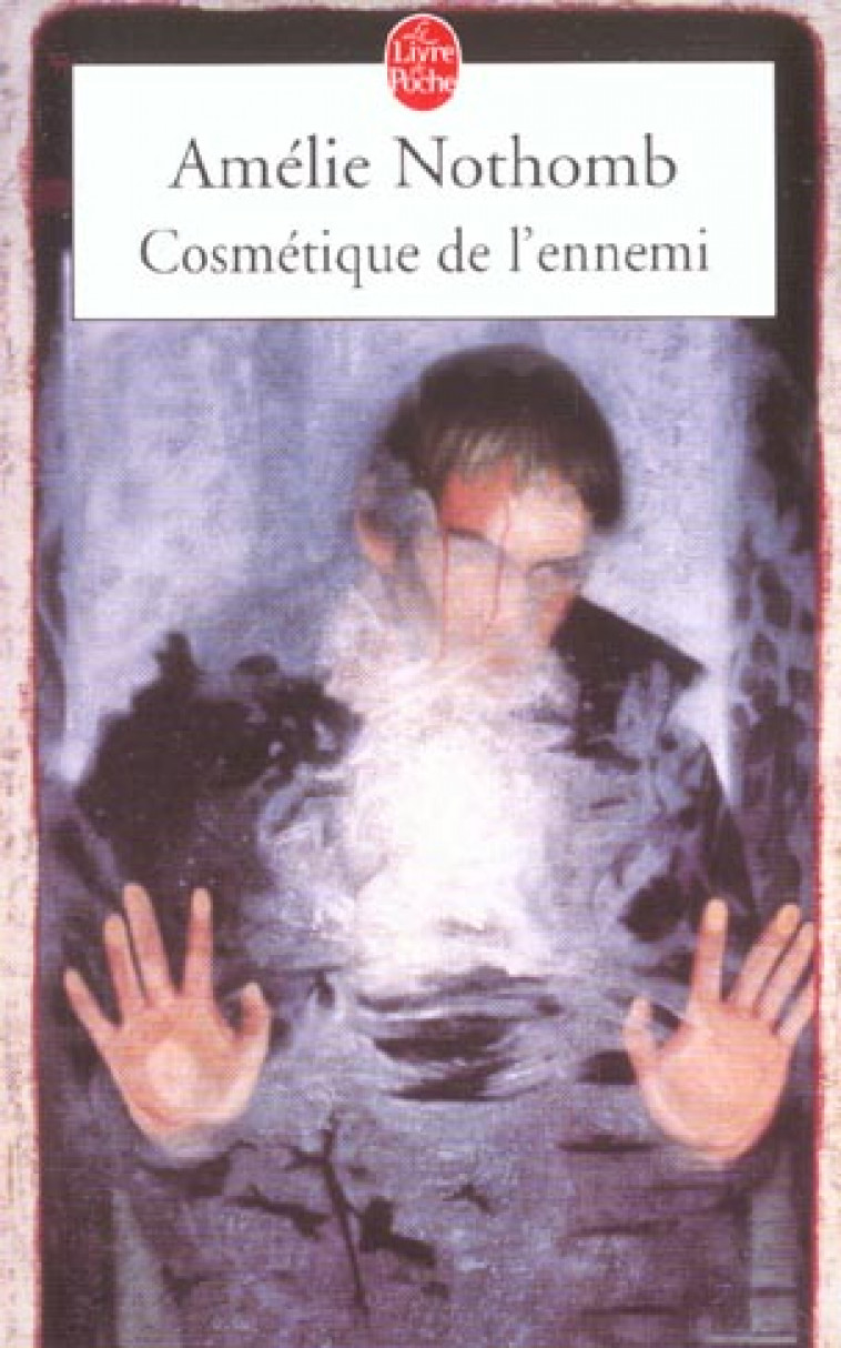 COSMETIQUE DE L'ENNEMI - NOTHOMB AMELIE - LGF/Livre de Poche