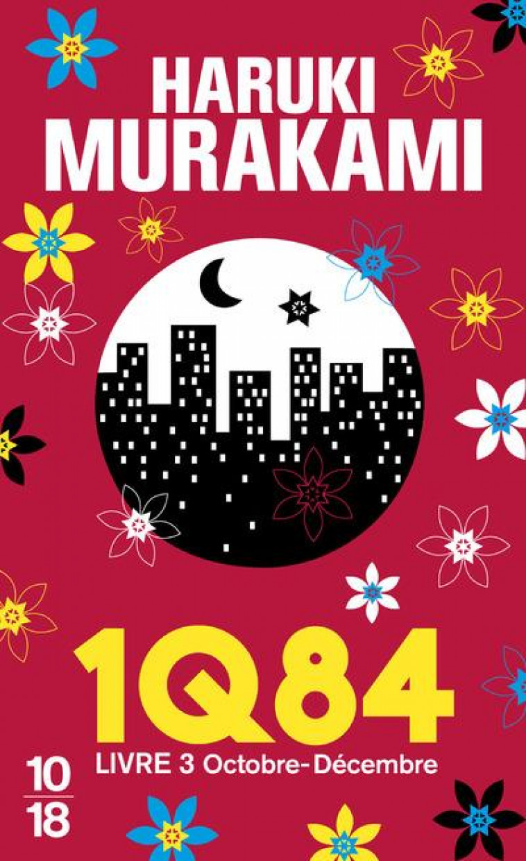 1Q84 T.3  -  OCTOBRE-DECEMBRE - MURAKAMI HARUKI - 10-18