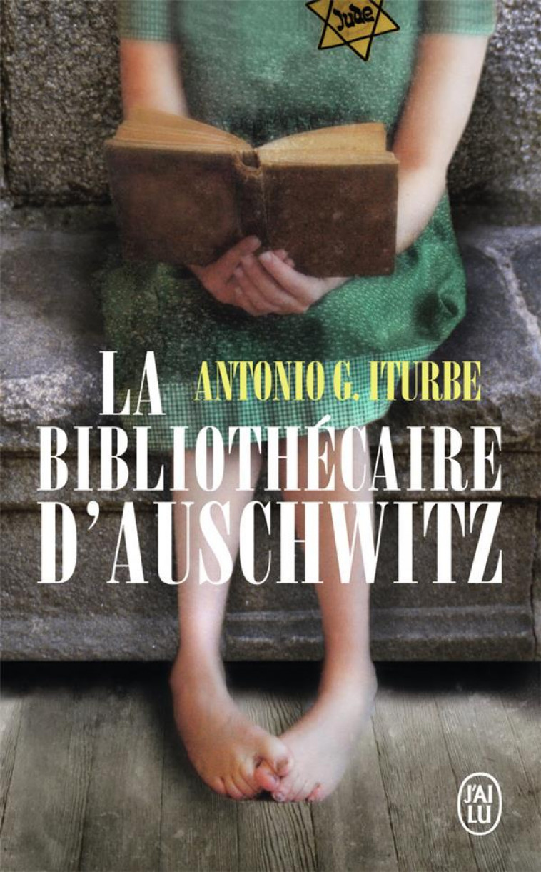 LA BIBLIOTHECAIRE D'AUSCHWITZ - ITURBE ANTONIO G. - J'AI LU