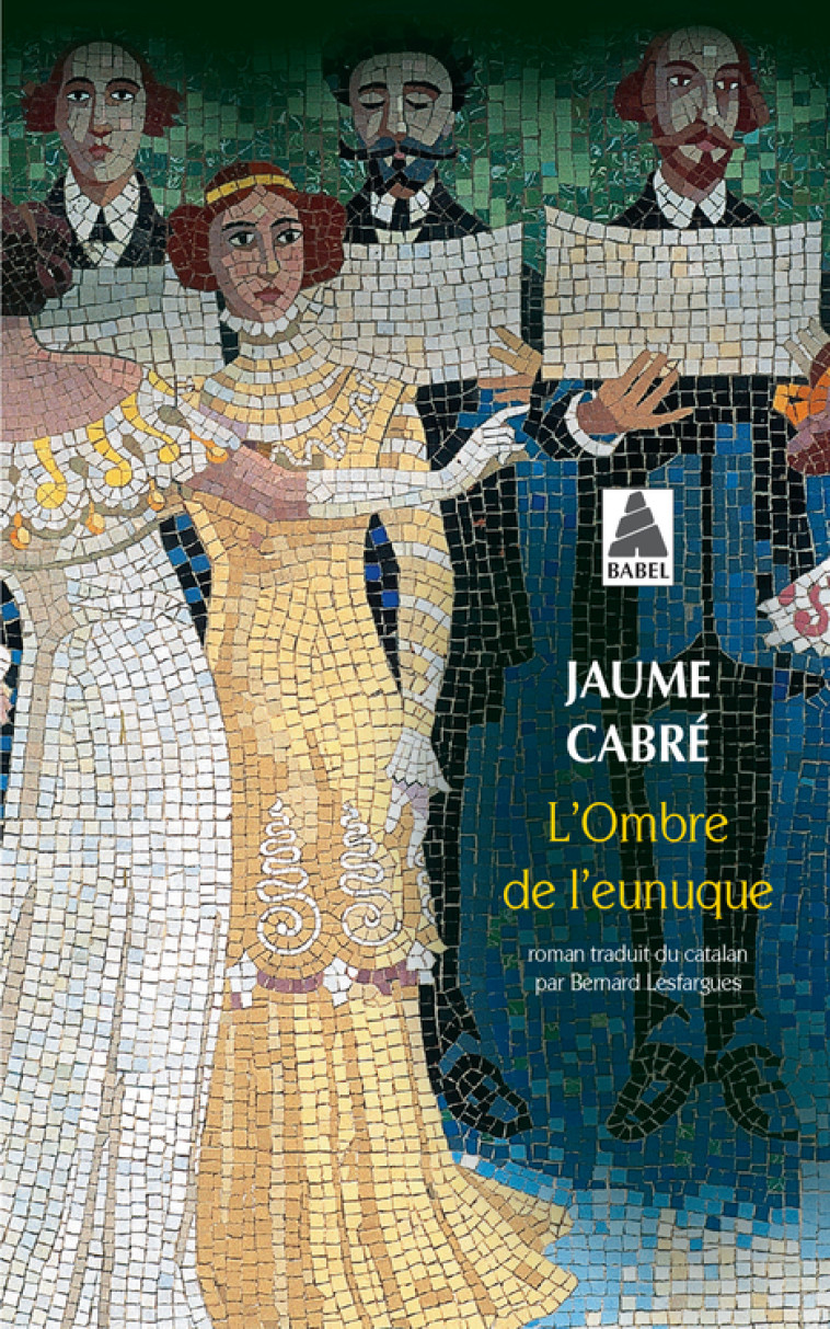 L-OMBRE DE L-EUNUQUE - Jaume Cabré - ACTES SUD