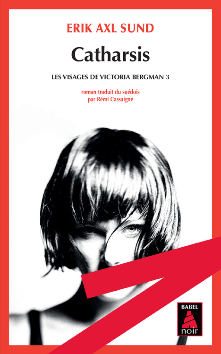 CATHARSIS - LES VISAGES DE VICTORIA BERGMAN 3 - Erik Axl Sund - ACTES SUD