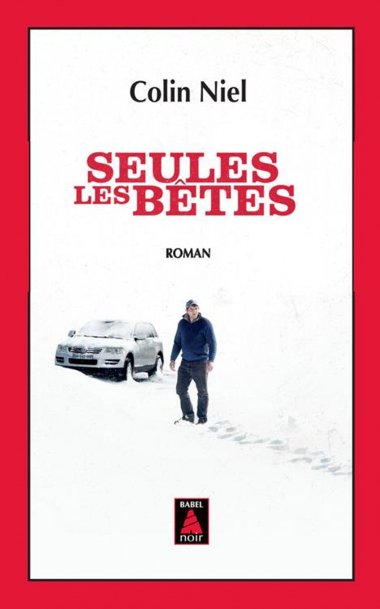 SEULES LES BETES - NIEL COLIN - ACTES SUD