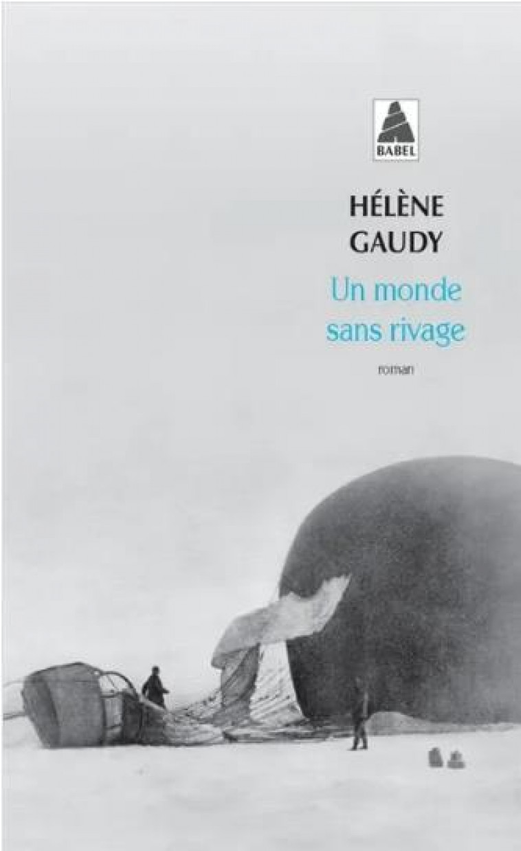 UN MONDE SANS RIVAGE - GAUDY HELENE - ACTES SUD