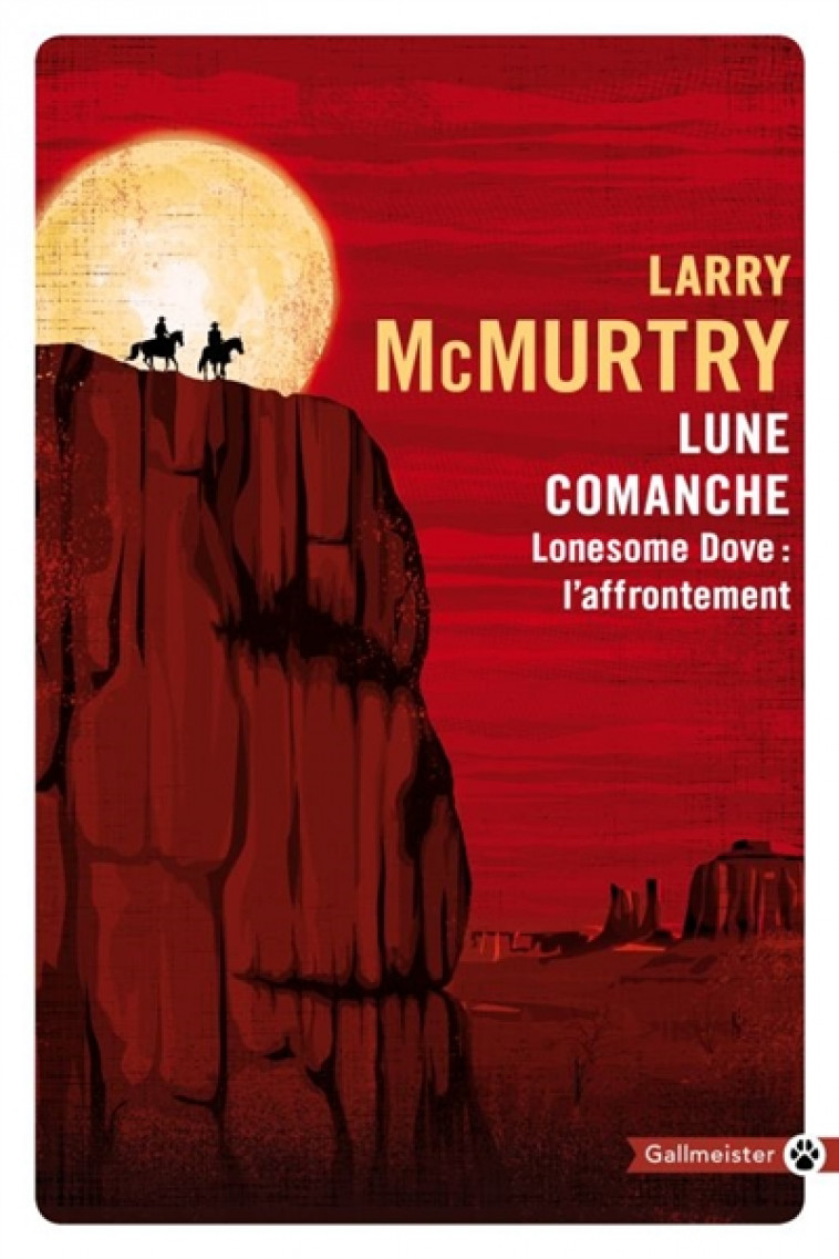 LONESOME DOVE  -  LUNE COMANCHE  -  L'AFFRONTEMENT - MCMURTRY LARRY - GALLMEISTER