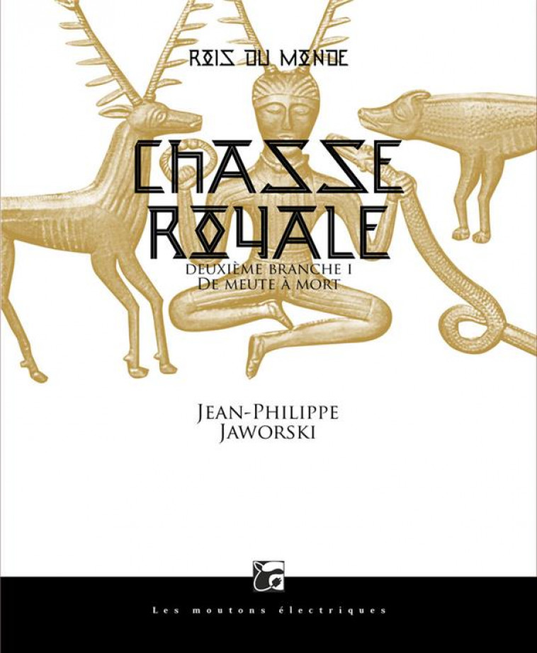 ROIS DU MONDE T.2  -  CHASSE ROYALE I - JAWORSKI J-P. - MOUTONS ELECTR