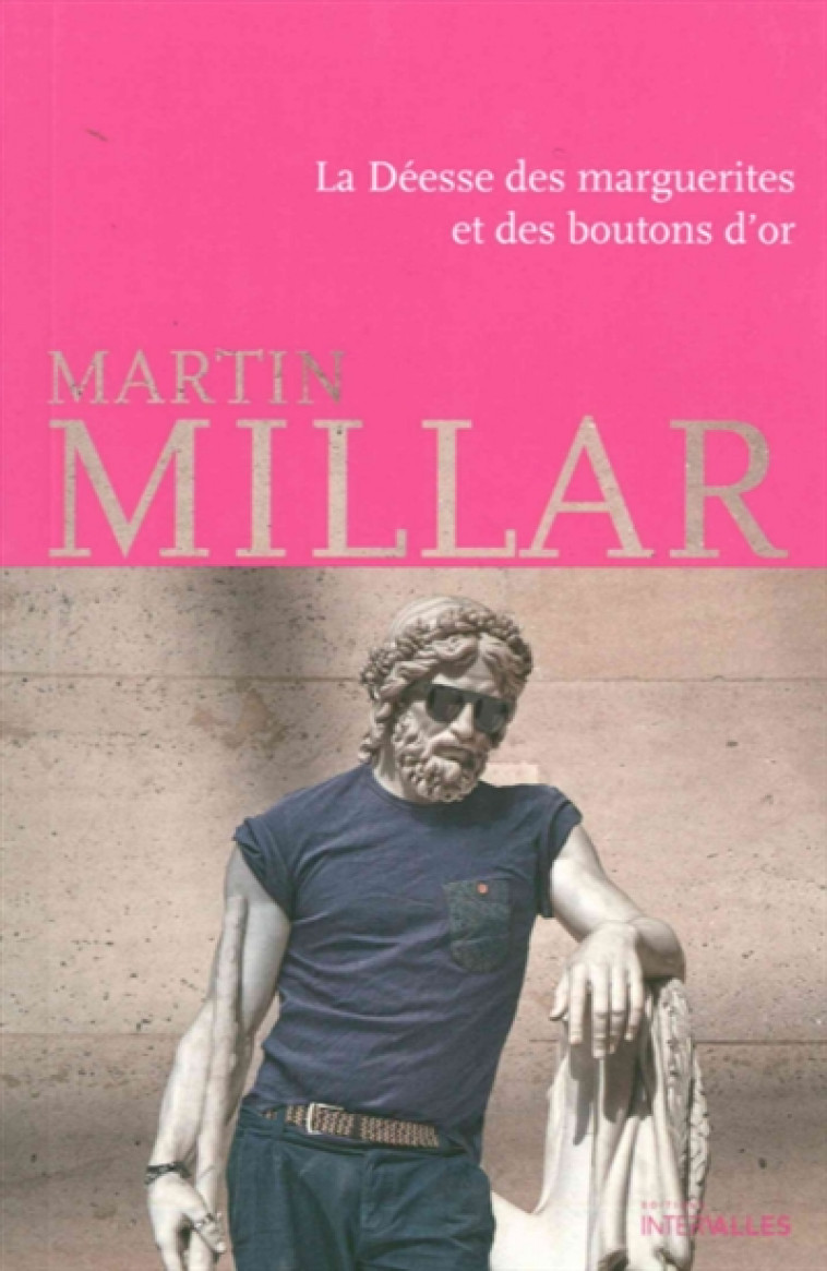 LA DEESSE DES MARGUERITES ET DES BOUTONS D'OR - MILLAR MARTIN - Intervalles