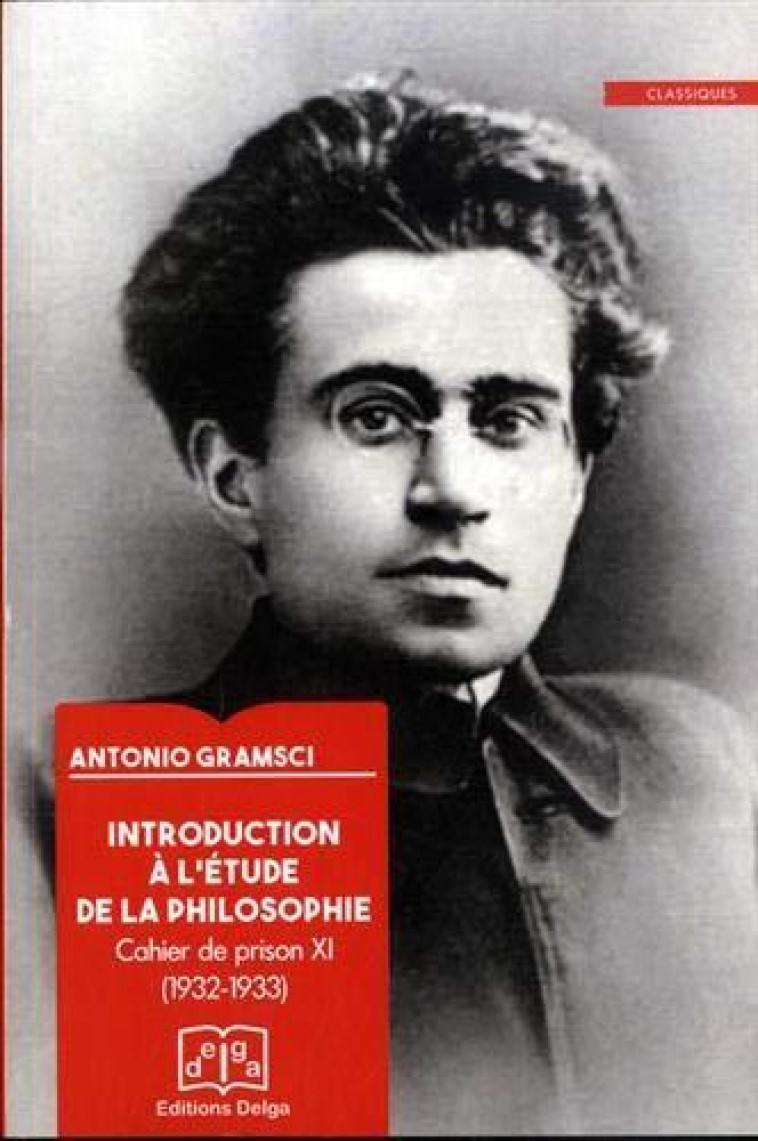 INTRODUCTION A L'ETUDE DE LA PHILOSOPHIE - GRAMSCI ANTONIO - DELGA