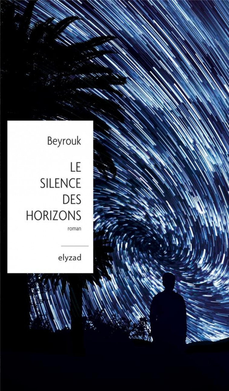 LE SILENCE DES HORIZONS - BEYROUK - BOOKS ON DEMAND