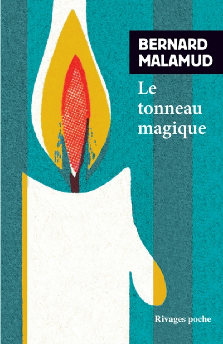 LE TONNEAU MAGIQUE - MALAMUD BERNARD - Rivages