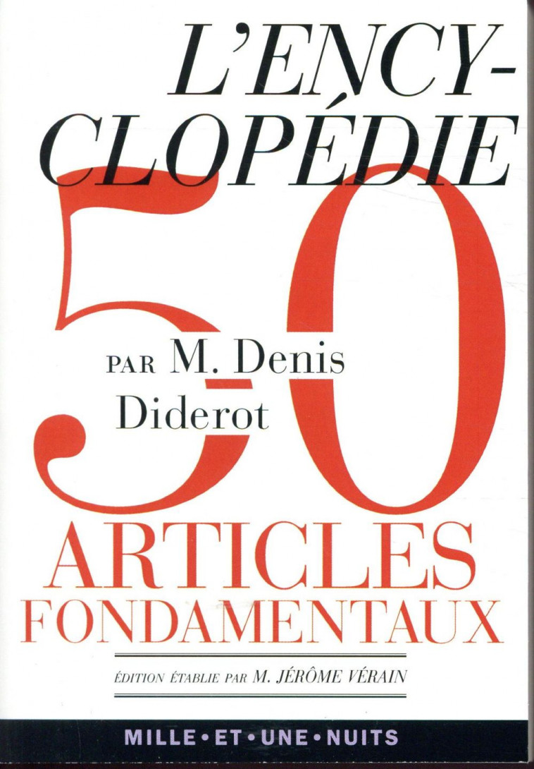 L'ENCYCLOPEDIE  -  50 ARTICLES FONDAMENTAUX - DIDEROT DENIS - Mille et une nuits