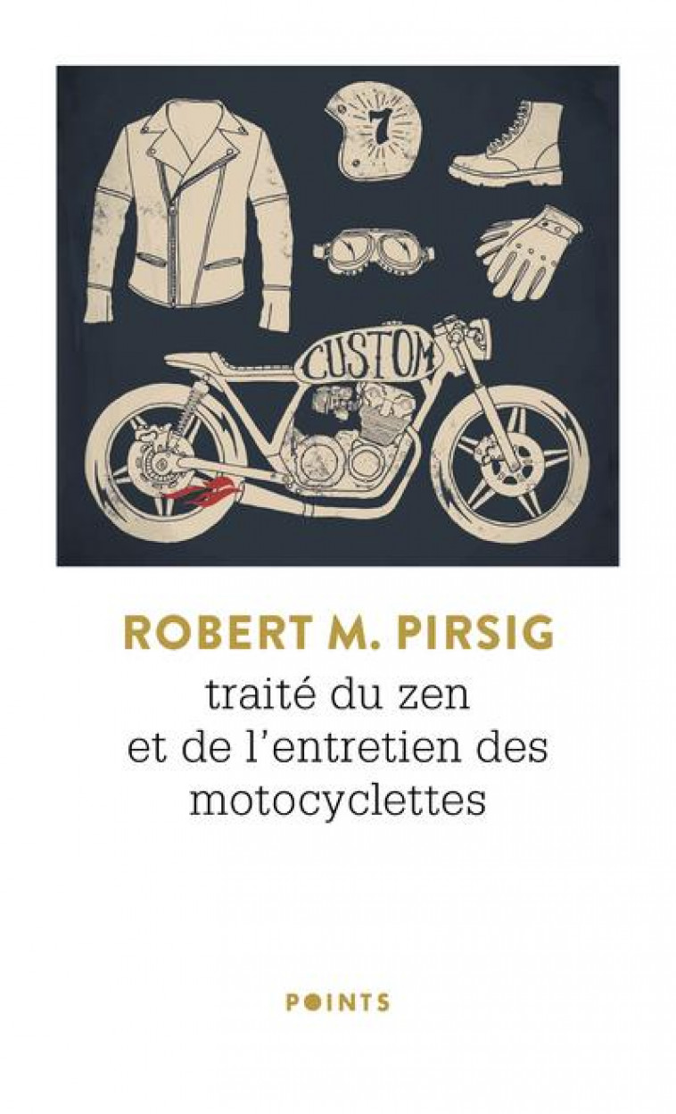 TRAITE DU ZEN ET DE L'ENTRETIEN DES MOTOCYCLETTES - PIRSIG/MANNONI - POINTS