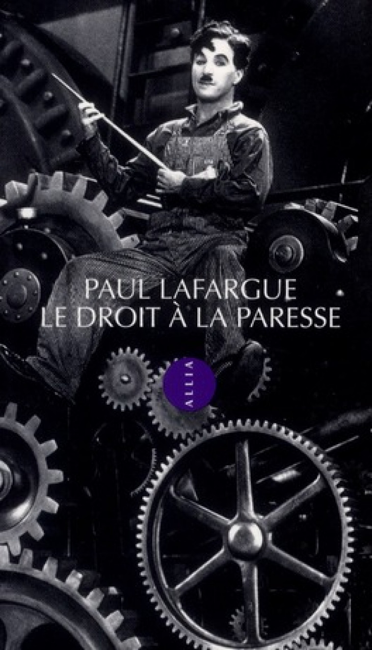 LE DROIT A LA PARESSE - LAFARGUE PAUL - ALLIA