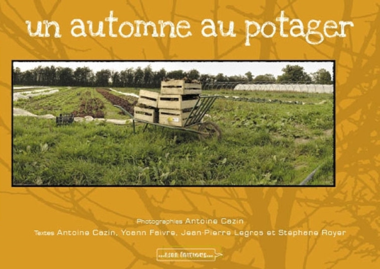 UN AUTOMNE AU POTAGER - Tonio CAZIN - LSAA EDITIONS