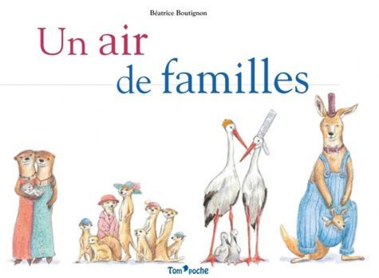 UN AIR DE FAMILLES - BOUTIGNON BEATRICE - TOM POCHE