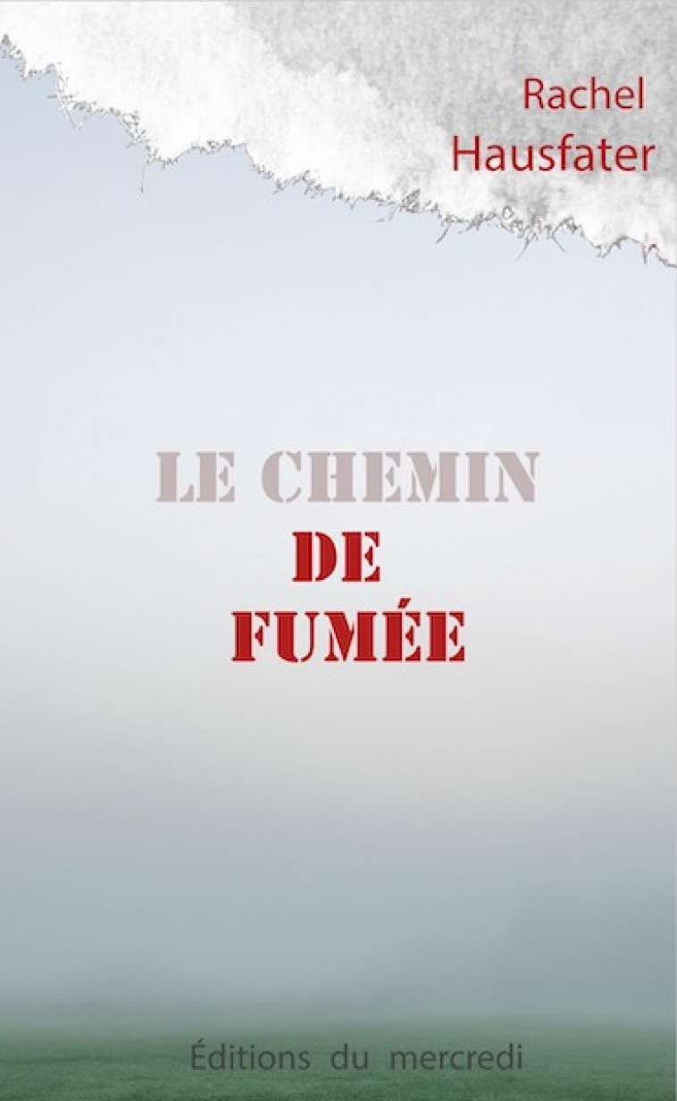 LE CHEMIN DE FUMEE - HAUSFATER RACHEL - DU MERCREDI