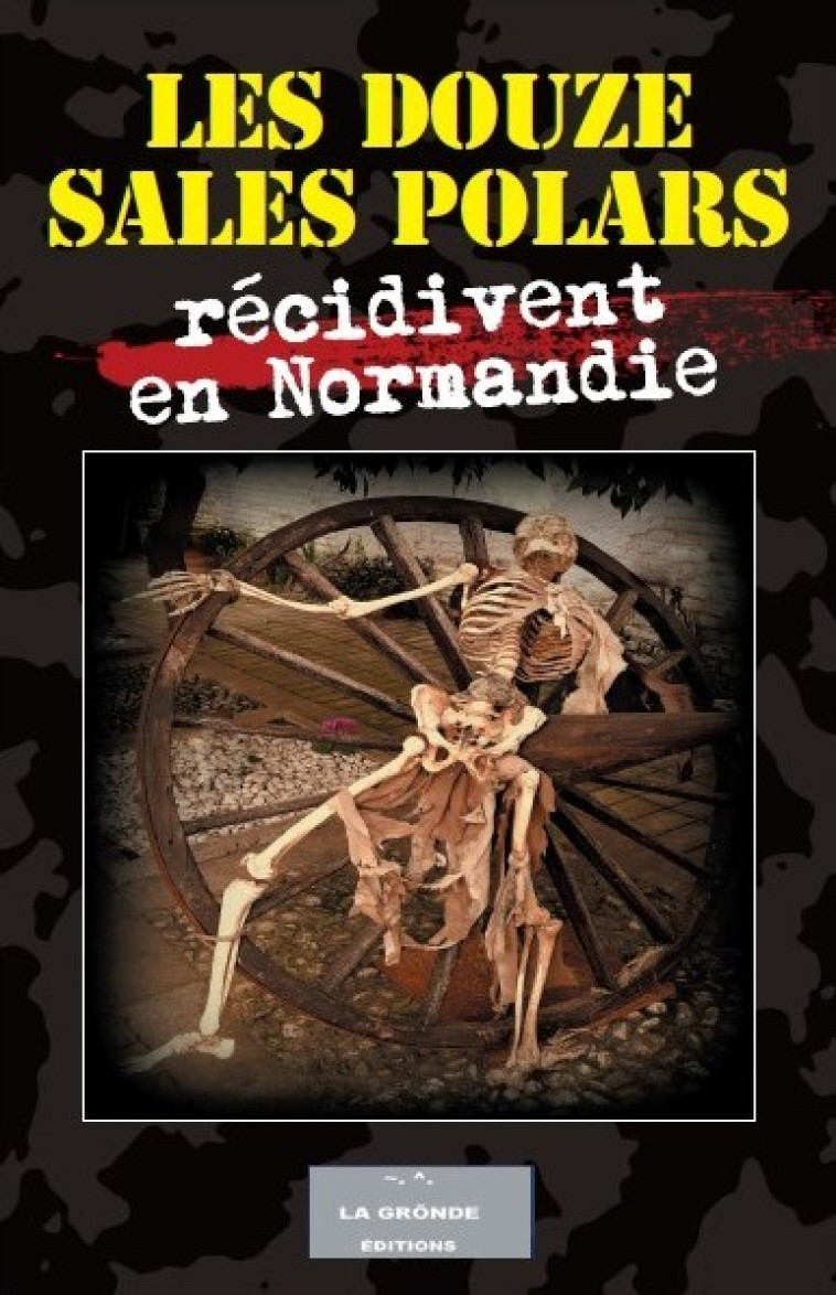 LES DOUZE SALES POLARS RECIDIVENT EN NORMAN -  Collectif - GRONDE