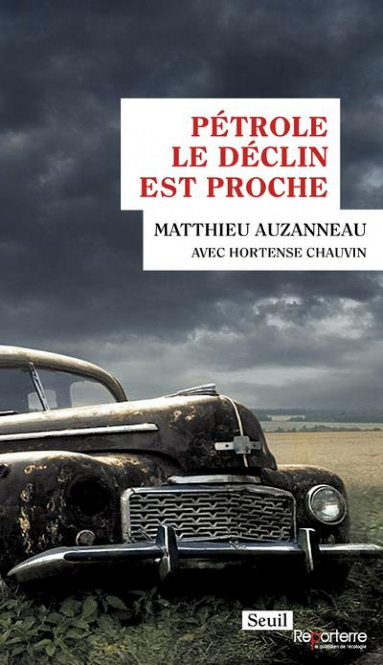 PETROLE, LE DECLIN EST PROCHE - AUZANNEAU/CHAUVIN - SEUIL