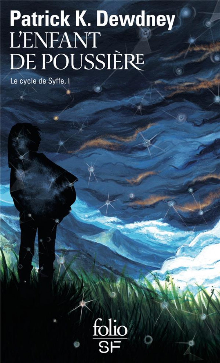 LE CYCLE DE SYFFE T.1  -  L'ENFANT DE POUSSIERE - DEWDNEY PATRICK K. - GALLIMARD