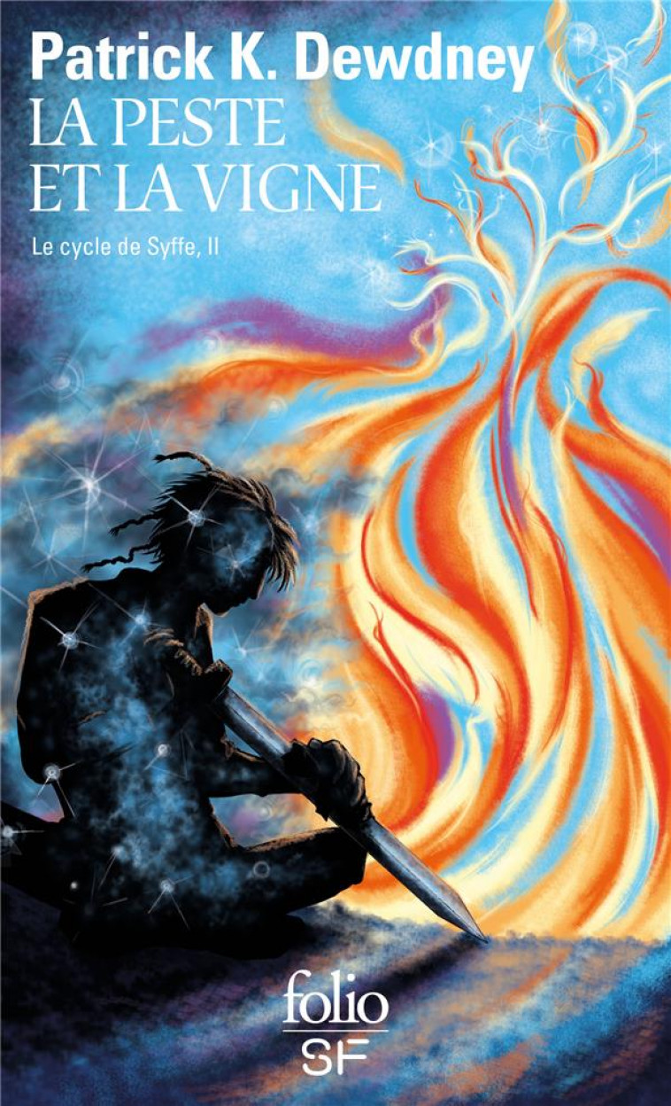 LE CYCLE DE SYFFE T.2  -  LA PESTE ET LA VIGNE - DEWDNEY PATRICK K. - GALLIMARD