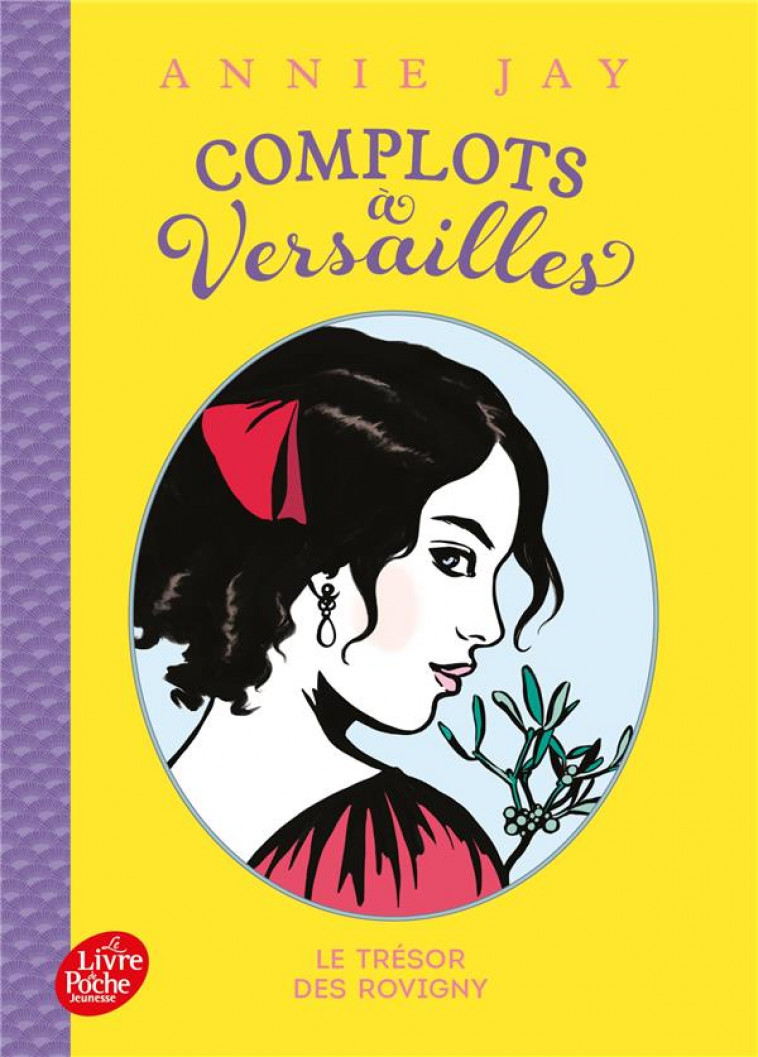 COMPLOTS A VERSAILLES T.4  -  LE TRESOR DES ROVIGNY - JAY ANNIE - HACHETTE